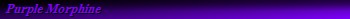 Purple Morphine