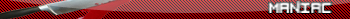 Maniac